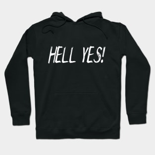 Hell Yes! Hoodie